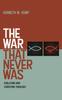 Книга The War That Never Was