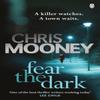 Fear the Dark by Chris Mooney Paperback Book 9780718197919