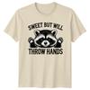 Sweet But Will Throw Hands Raccoon Funny Animal Pun Graphic TShirt