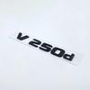 3D Letters V260L V220d V250d V300d NIGHT EDITION Emblem for Mercedes Benz V W447 Car Fender Badge Trunk Nameplate Logo Sticker OG7 