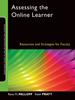 The Assessing the Online Learner : Resources and Strategies for Faculty Book
