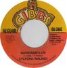 7-дюймовая пластинка SYLFORD WALKER - Burn Babylon none Joe Gibbs Recor Ямайский регги, ска и даб Б/У