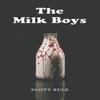 The Milk Boys by Scott Rule Paperback Book 9781035849765