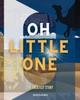 Книга Oh Little One : The Greatest Story