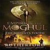 Empire of the Moghul The Serpents Tooth by Alex Rutherford... 9780755347650