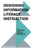 Книга Designing Information Literacy Instruction : The Teaching Tripod Approach