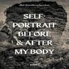 Selfportrait Before Amp After My Body by Phil SaintDenisSanchez... 9781638342038