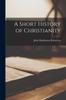 Книга A Short History of Christianity