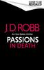 The Passions In Death: An Eve Dallas Thriller (In Death 59) Book