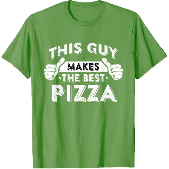 This Guy Makes The Best Pizza - Food Lover Pizza Baker T-Shirt Small