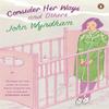 Consider Her Ways by John Wyndham Paperback Book 9780241972175