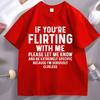 If Your Flirting with Me T Shirt Funny Let Me Know Cause Tshirt Unisex Women Casual Short Sleeve Tshirt Comfortable Unisex