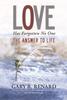 Книга Love Has Forgotten No One : The Answer To Life