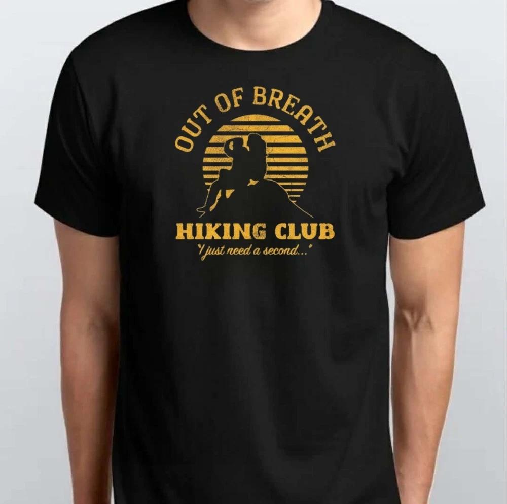 Out Of Breath Hiking Club Sarcastic TSHIRT S M L XL XXL 3 4 XL Black White