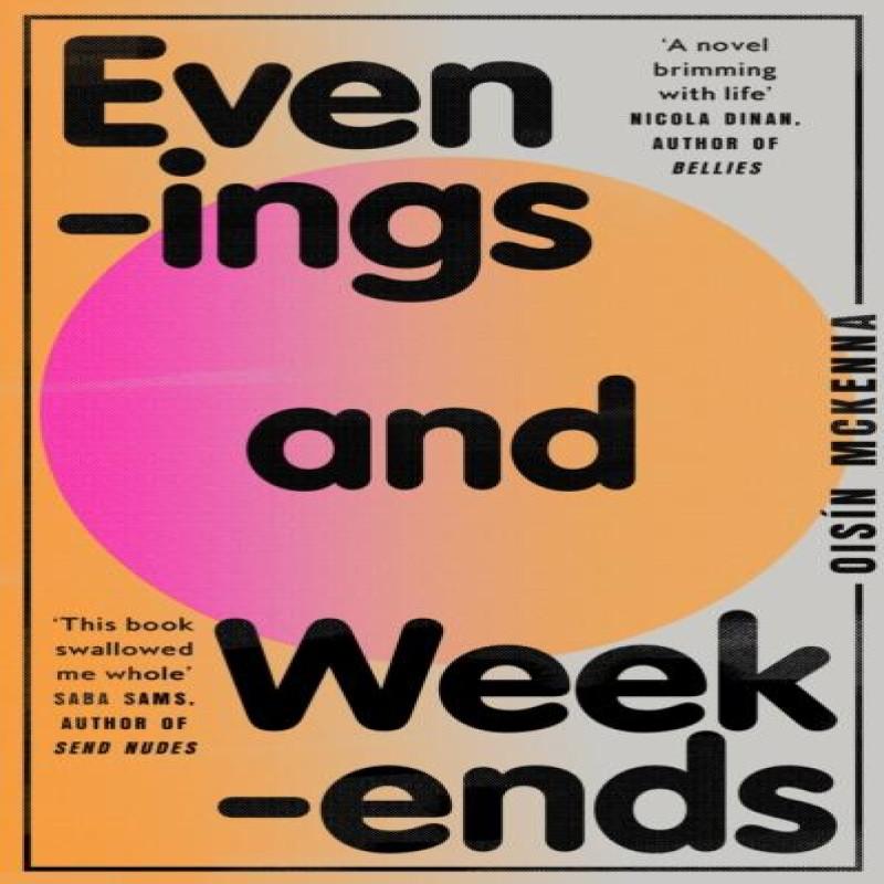 Evenings and Weekends by Oisin McKenna Hardback Book 9780008604172