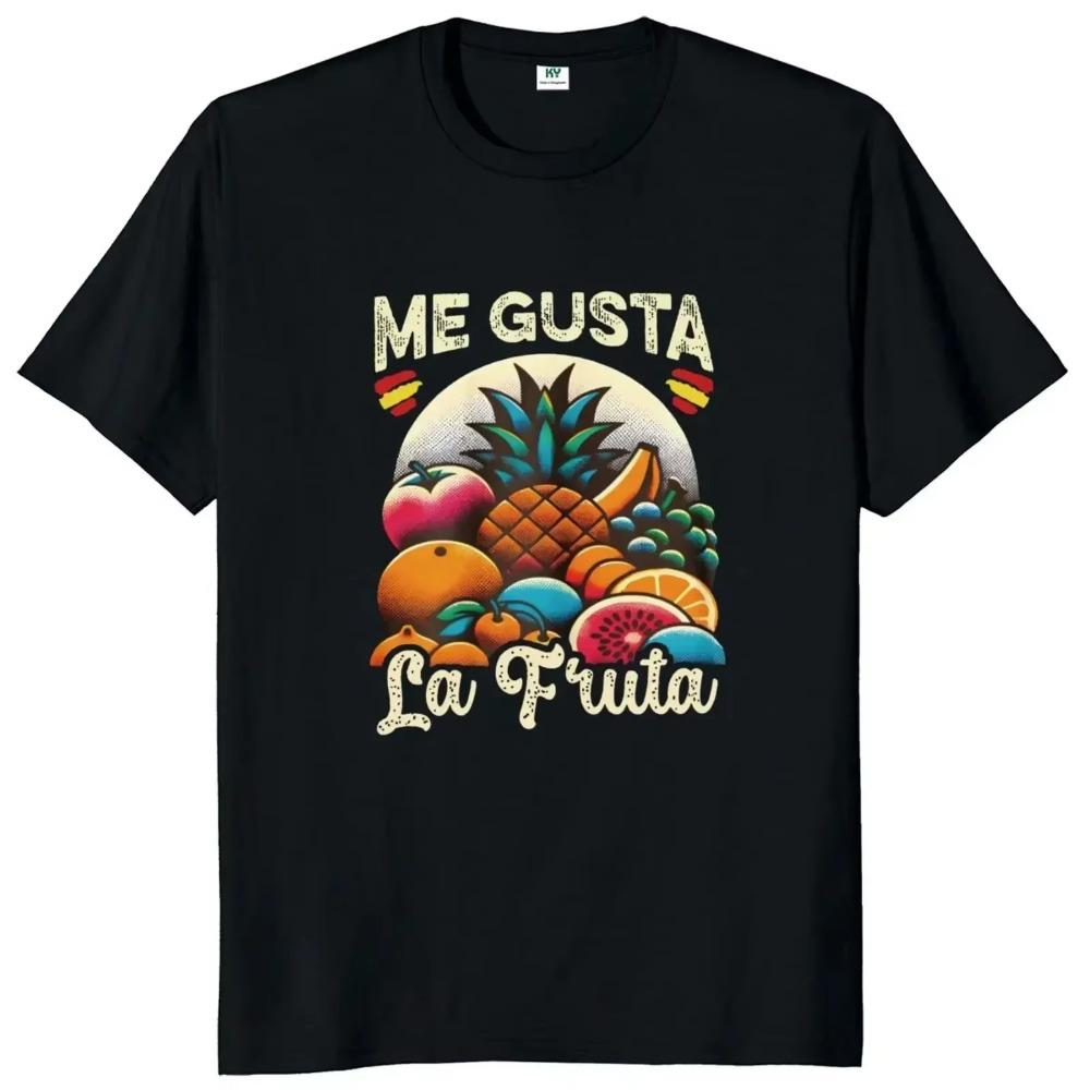 Футболка Me Gusta La Fruta I Like Fruits Spanish Meme Y2k Camiseta 100% хлопок мягкая унисекс футболка с круглым вырезом для мужчин и женщин размер ЕС
