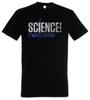 Science, It Works T-Shirt Chemist Chemistry Fun Geek Nerd Scientist Teacher