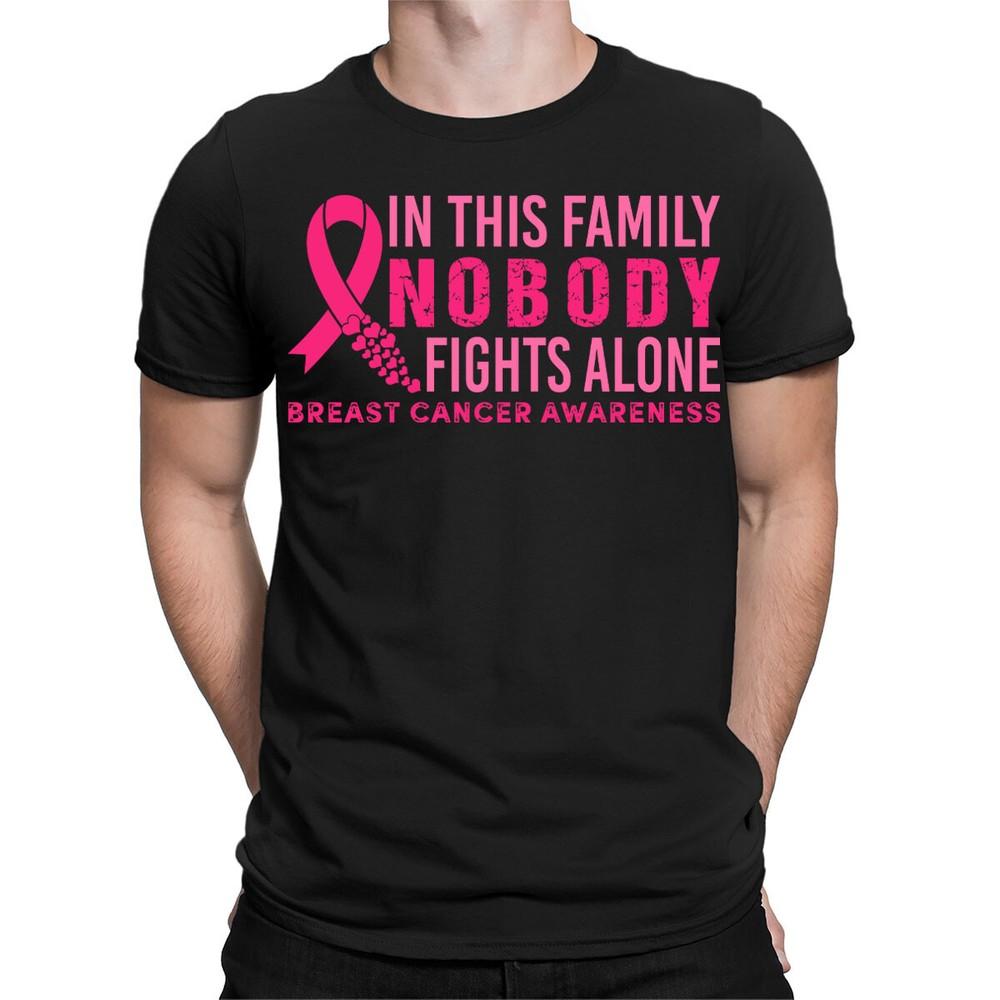 Breast Cancer Awareness Nobody Fights Alone Mens Womens TShirts Tee Top TA38