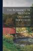 Книга The Romance of Old New England Rooftrees