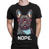 Nope With French Bulldog Frenchie Dog Funny Mens Womens T-Shirts Tee Top #TA-06