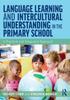 Книга Language Learning and Intercultural Understanding In the Primary School : A Practical and Integrated Approach