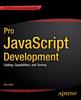 The Pro JavaScript Development : Coding, Capabilities, and Tooling Book