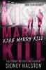 Книга Kiss Marry Kill Iron Clad Security 1 by Sidney Halston - Paperback