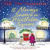 It Always Snows On Mistletoe Square by Ali McNamara Paperback Book 9781408727058