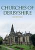 Книга Churches of Derbyshire