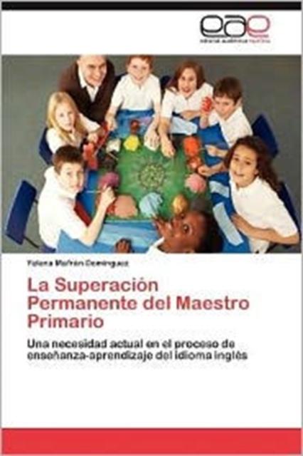 The La Superacion Permanente Del Maestro Primario Book