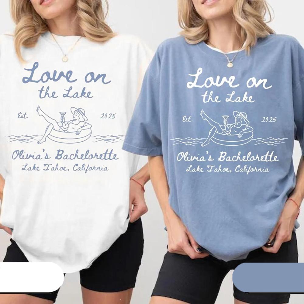 Love on the Lake Bachelorette Comfort Shirt Custom Camp Bach Party Hiking Bride TShirt Cotton Y2K Top Daily Trendy Streetwear