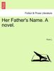 Книга Her Father's Name. a Novel.