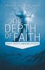 Книга The Depth of Faith : Right Faith's Amazing Effects