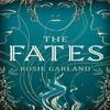 The Fates by Rosie Garland Hardback Book 9781529428124