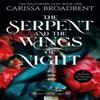 The Serpent and the Wings of Night by Carissa Broadbent Paperback Book 9781035040957