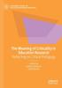 The The Meaning of Criticality In Education Research : Reflecting On Critical Pedagogy Book