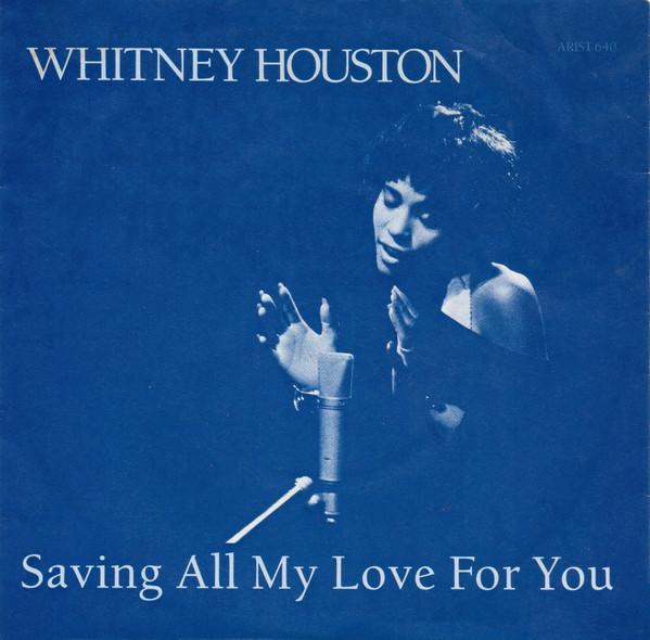 Пластинка 7 дюймов WHITNEY HOUSTON Saving All My Love For You Все на ARIST640 Arista 1985 UK SoulFunk Б/у