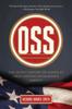 Книга OSS : The Secret History Of America's First Central Intelligence Agency