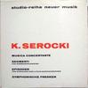 LP Пластинка КАЗИМЕЖ СЕРОЦКИЙ - Musica Concertante WER60018 WERGO 1966 Германия Классика Б/У