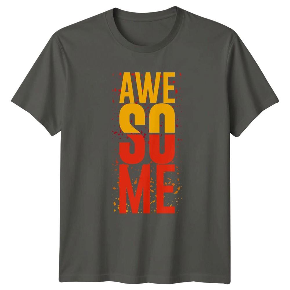 Awesome TShirt Motivational Typography Lifestyle Birthday Gift For Him And Her