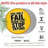 2D Flat, 1pc Round Aluminum Hanging Sign - "You Only Fail When You Stop Trying" Inspirational Quote Metal Wall Art, Vintage Yellow & Black Distressed