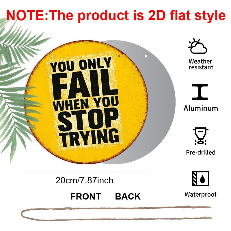 2D Flat, 1pc Round Aluminum Hanging Sign - "You Only Fail When You Stop Trying" Inspirational Quote Metal Wall Art, Vintage Yellow & Black Distressed