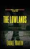 Книга The Lowlands : A Missing Couple-A Family Desperate To Find Them