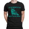 It Is What Funny Vintage Drawing Raccoon Meme Mood Mens Womens T-Shirts Top #NED