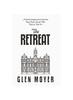 Книга The Retreat : A Novel Containing Seven Events from King David's Life and What They Can Teach Us