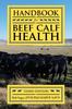 Книга Handbook for Beef Calf Health
