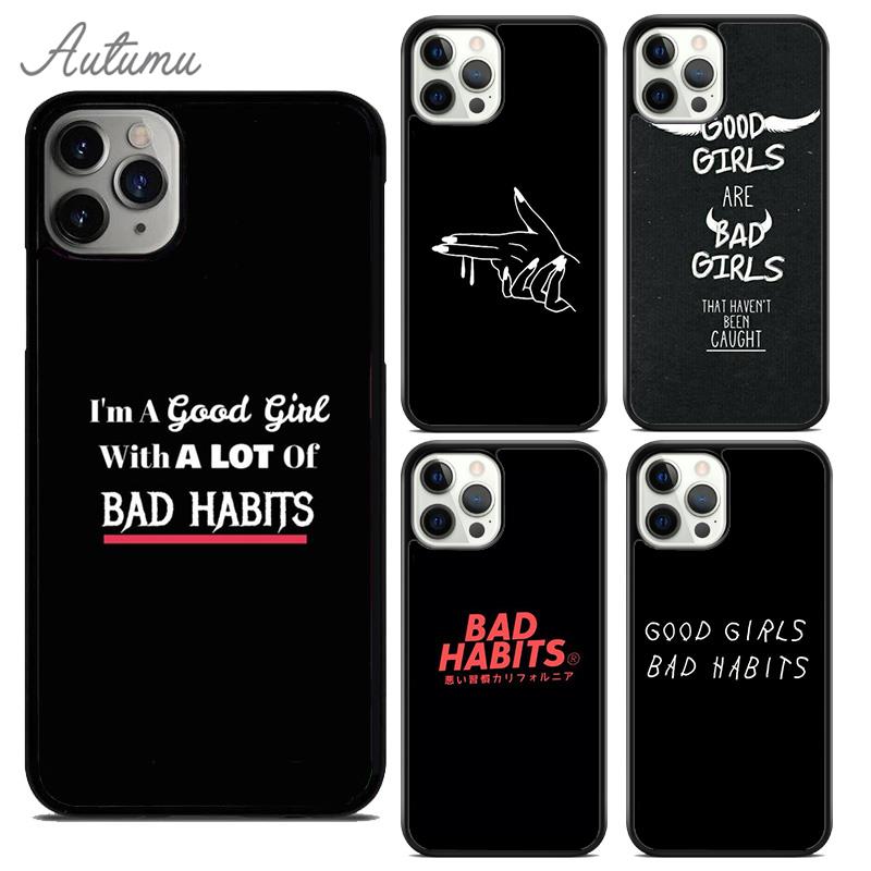 Чехол для телефона Good Girl Bad Habits для iPhone 11 12 13 14 Pro Max mini X XR XS SE 2020 6S 7 8 Plus Samsung Galaxy S21 S22
