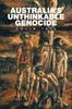 Книга Australia's Unthinkable Genocide