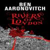 Rivers of London by Ben Aaronovitch Hardback Book 9781473234574