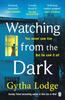Книга Watching from the Dark : The Gripping New Crime Thriller from the Richard and Judy Bestselling Author